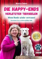 DIE HAPPY-ENDS VERLETZTER TIERSEELEN - Monica Deters