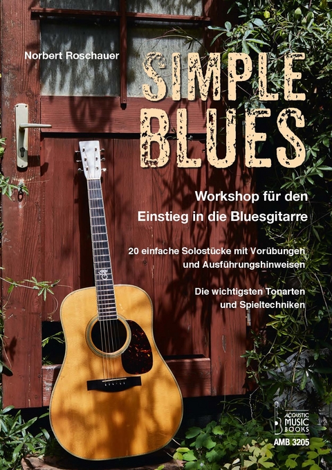 Simple Blues. Workshop für den Einstieg in die Bluesgitarre. - Norbert Roschauer