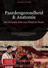 Paardengezondheid & Anatomie: De Complete Gids voor Paard en Ruiter - Artemis Saage