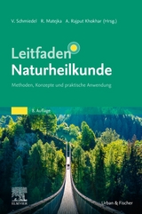 Leitfaden Naturheilkunde - Schmiedel, Volker; Matejka, Rainer; Khokhar, Anika M. Rajput