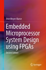 Embedded Microprocessor System Design using FPGAs - Meyer-Baese, Uwe