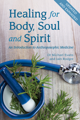 Healing for Body, Soul and Spirit - Michael Evans, Iain Rodger