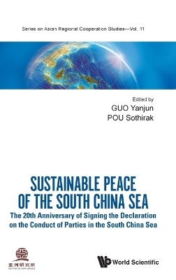 Sustainable Peace Of The South China Sea: The 20th Anniversary Of Signing The Declaration On The Conduct Of Parties In The South China Sea - 