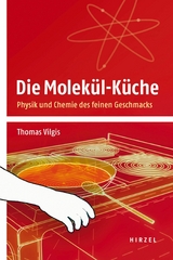 Die Molekül-Küche -  Thomas Vilgis