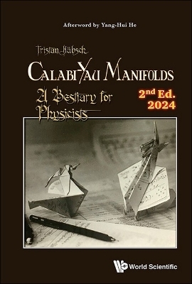 Calabi-yau Manifolds: A Bestiary For Physicists (2nd Edition) - Tristan Hubsch