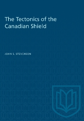 The Tectonics of the Canadian Shield - 