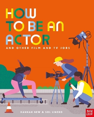 How to Be an Actor and Other Film and TV Jobs - Hannah New