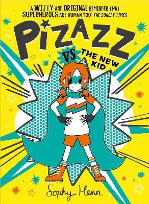 Pizazz vs The New Kid - Sophy Henn