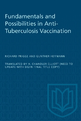 Fundamentals and Possibilities in Anti-Tuberculosis Vaccination - Richard Prigge, Gunther Heymann