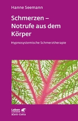 Schmerzen - Notrufe aus dem Körper (Leben Lernen, Bd. 302) -  Hanne Seemann