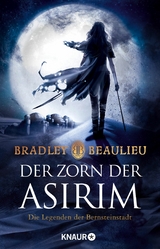 Der Zorn der Asirim -  Bradley Beaulieu