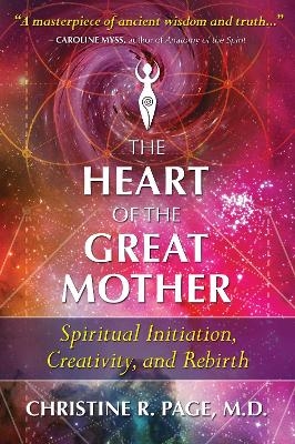 The Heart of the Great Mother - Christine R. Page