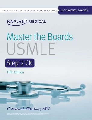 Master the Boards USMLE Step 2 CK - Conrad Fischer