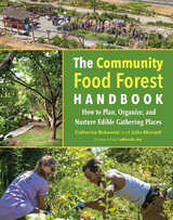 The Community Food Forest Handbook - Catherine Bukowski, John Munsell