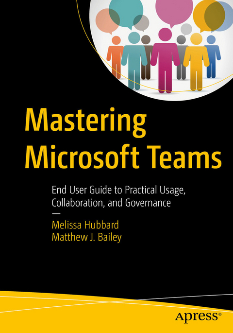 Mastering Microsoft Teams - Melissa Hubbard, Matthew J. Bailey