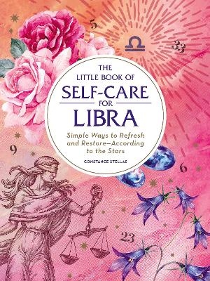 The Little Book of Self-Care for Libra - Constance Stellas