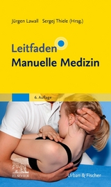 Leitfaden Manuelle Medizin - Lawall, Jürgen; Thiele, Sergej