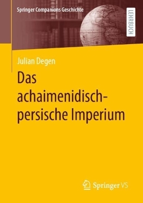 Das achaimenidisch-persische Imperium - 