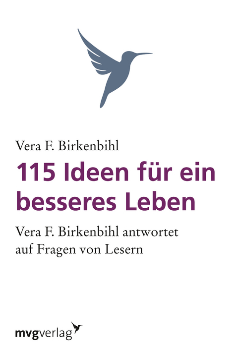 115 Ideen für ein besseres Leben - Vera F. Birkenbihl