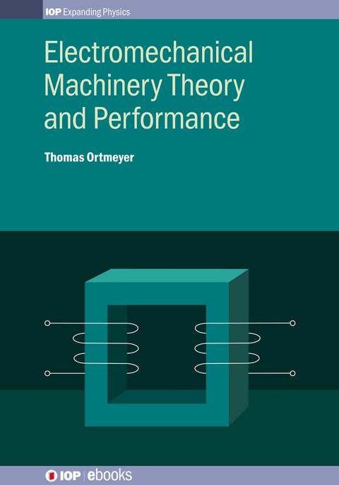 Electromechanical Machinery Theory and Performance - Thomas Ortmeyer