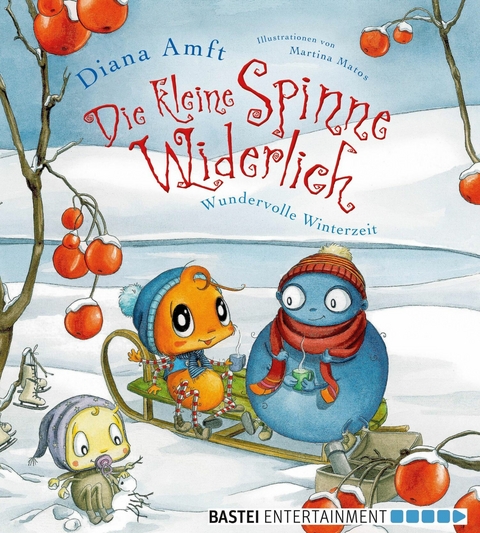 Die kleine Spinne Widerlich - Wundervolle Winterzeit - Diana Amft