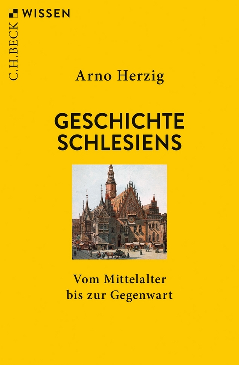 Geschichte Schlesiens - Arno Herzig