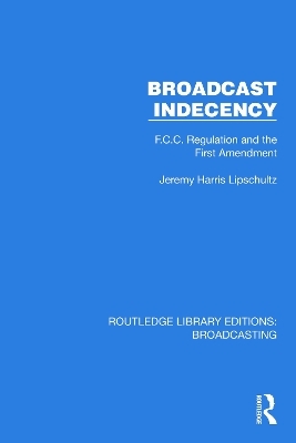 Broadcast Indecency - Jeremy H. Lipschultz