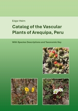 Catalog of Vascular Plants of Arequipa, Peru - Edgar Heim