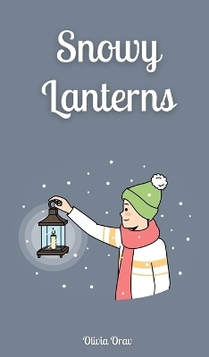 Snowy Lanterns - Olivia Orav