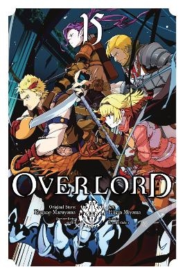 Overlord, Vol. 15 (manga) - Andrew Cunningham, Arbash Mughal, Hugin Miyama, Kugane Maruyama, Satoshi Oshio