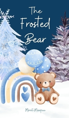 The Frosted Bear - Mirell Mesipuu