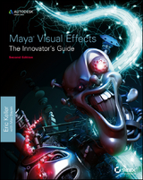 Maya Visual Effects The Innovator's Guide - Eric Keller