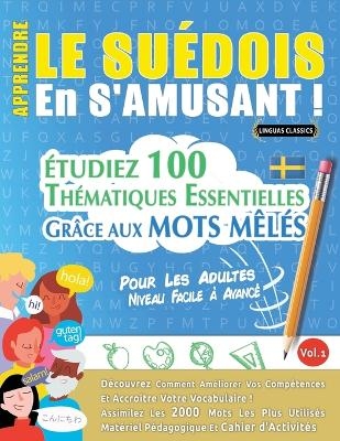 Apprendre Le Suédois En s'Amusant - Pour Les Adultes -  Linguas Classics