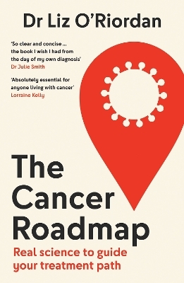 The Cancer Roadmap - Dr Liz O’Riordan