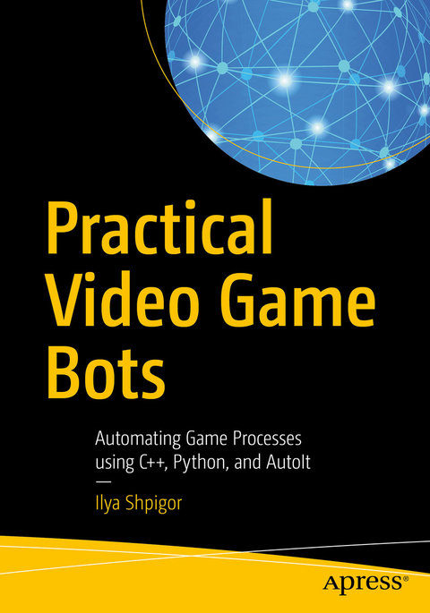 Practical Video Game Bots - Ilya Shpigor