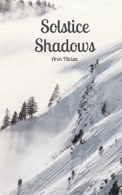 Solstice Shadows - Aron Pilviste