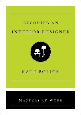 Becoming an Interior Designer - Kate Bolick