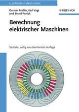 Berechnung elektrischer Maschinen - Germar Müller, Karl Vogt, Bernd Ponick