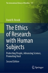 The Ethics of Research with Human Subjects - Resnik, David B.