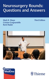 Neurosurgery Rounds: Questions and Answers - Shaya, Mark R.; Gragnaniello, Cristian; Nader, Remi