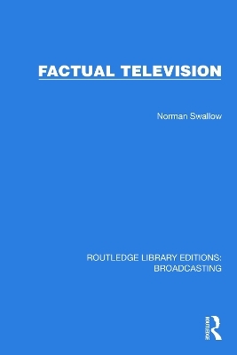 Factual Television - Norman Swallow