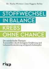 Stoffwechsel in Balance - Krebs ohne Chance - Nasha Winters, Jess Higgins Kelley