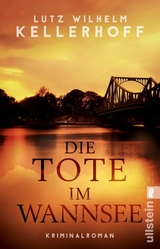 Die Tote im Wannsee -  Lutz Wilhelm Kellerhoff