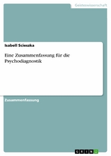 Eine Zusammenfassung für die Psychodiagnostik -  Isabell Scieszka