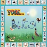 Yuck...Bugs! -  Marlene Atkinson