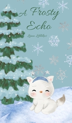 A Frosty Echo - Liina Liblikas