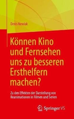 Können Kino und Fernsehen uns zu besseren Ersthelfern machen? - Denis Newiak