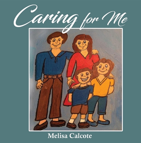 Caring for Me -  Melisa Calcote