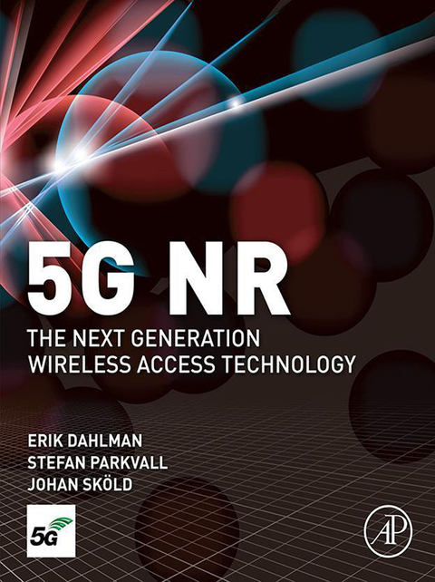 5G NR: The Next Generation Wireless Access Technology -  Erik Dahlman,  Stefan Parkvall,  Johan Skold