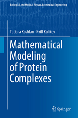 Mathematical Modeling of Protein Complexes - Tatiana Koshlan, Kirill Kulikov